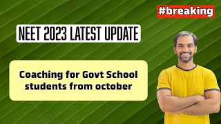 NEET 2023 update | Coaching for Government School students starts from October