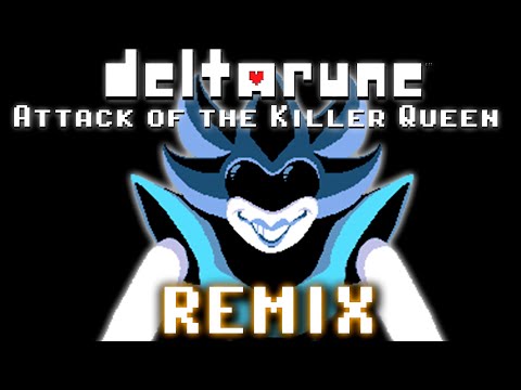 Deltarune - Attack of the Killer Queen [CHAPTER 2 REMIX]