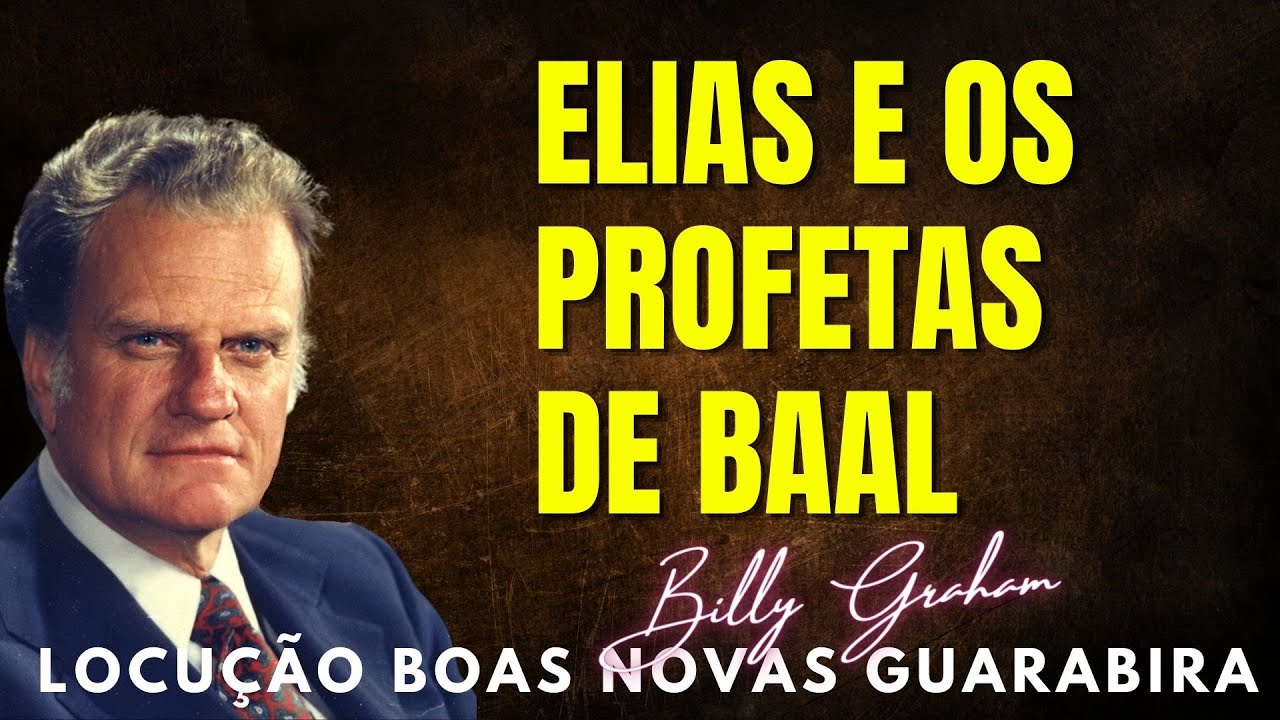Billy Graham Clássicos - ELIAS E OS PROFETAS DE BAAL.  Dublado em Português.
