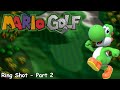 Slim Plays Mario Golf N64 Ring Shot Part 2