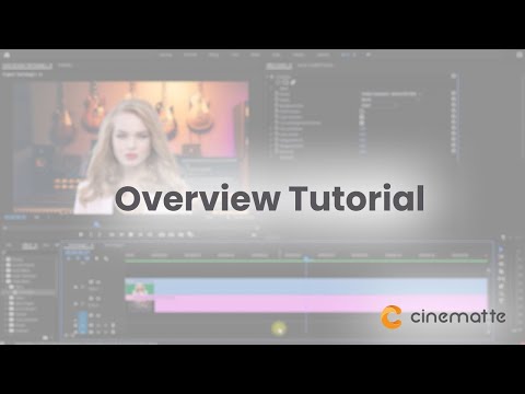 Cinematte - Overview Tutorial (Automatic Keyer for Adobe After Effects and Premiere Pro)
