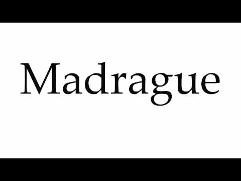How to Pronounce Madrague