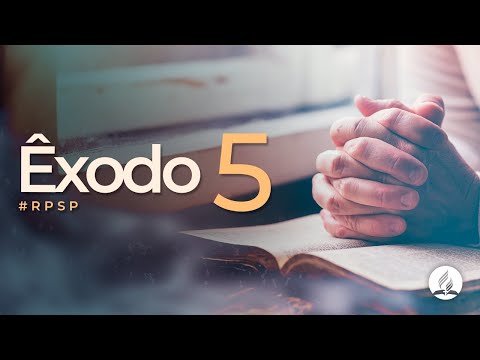 Êxodo 5 - Reavivados Por Sua Palavra | #RPSP