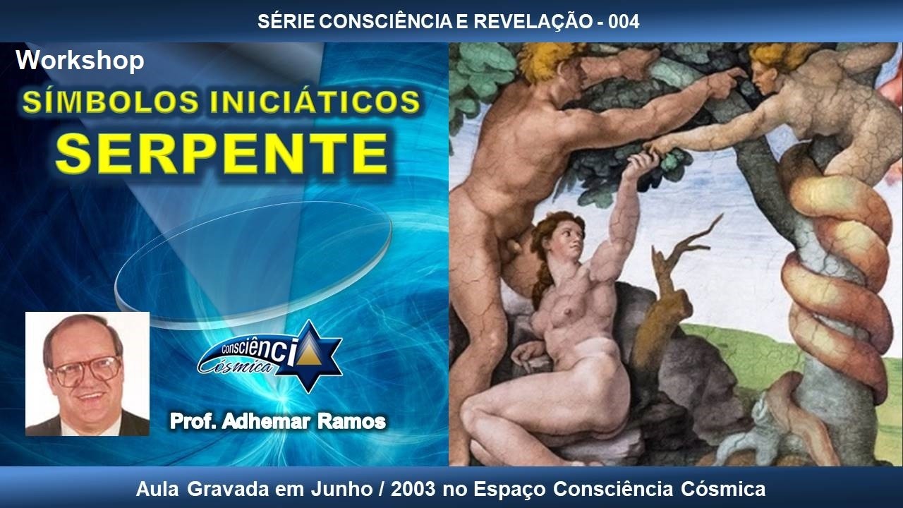004 SÍMBOLOS INICIÁTICOS - SERPENTE - Prof. Adhemar Ramos
