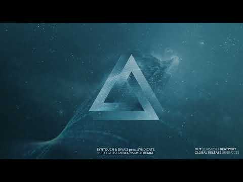 Syntouch & Divaiz pres. SYNDICATE - Betelgueuse (Derek Palmer Remix)