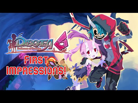 Disgaea 6: Defiance of Destiny FIRST IMPRESSIONS!!