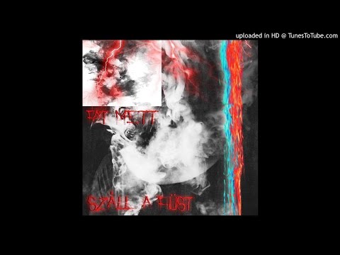 FAT METT - SZÁLL A FÜST (PROD.BY KAALI)