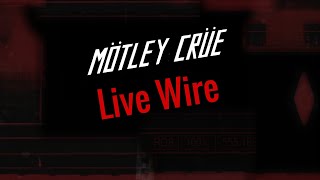 Mötley Crüe - Live Wire (Lyrics)