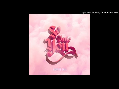 Jhonni  - So into you (with Trina ) [Official Audio]