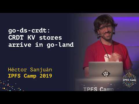 go-ds-crdt: CRDT KV stores arrive in go-land - Héctor Sanjuán