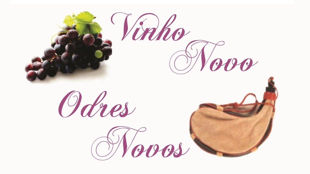 Vinho novo em odres novos