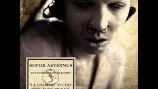 Sopor Aeternus &amp; The Ensemble Of Shadows - La Chambre D&#39;Echo (Full Album)
