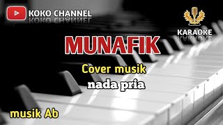 Download lagu MUNAFIK || KARAOKE || NADA PRIA || MUSIK COVER VERSI KEYBOARD mp3