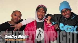 dizzy wright and swizZz - SwizZzy wright.
