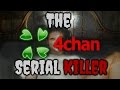 The 4Chan Serial Killer - GloomyHouse 