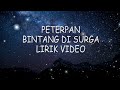 PETERPAN BINTANG DI SURGA VIDEO LIRIK