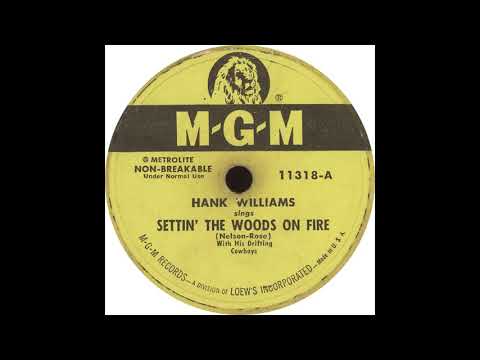 MGM 11318 A - Settin' The Woods On Fire - Hank Williams
