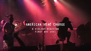 American Head Charge Live @ First Ave 2001 - A Violent Reaction