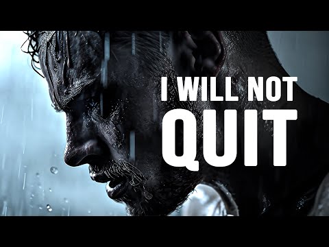 I WILL NOT QUIT - Motivational Video