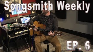 Corey Smith -Songsmith Weekly Episode 6: &quot;Well Enough&quot;