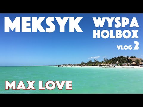 Meksyk Wyspa Holbox Spacerem Vlog 2