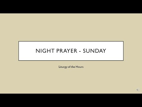 Night Prayer for Sunday (Liturgy of the Hours - Compline)