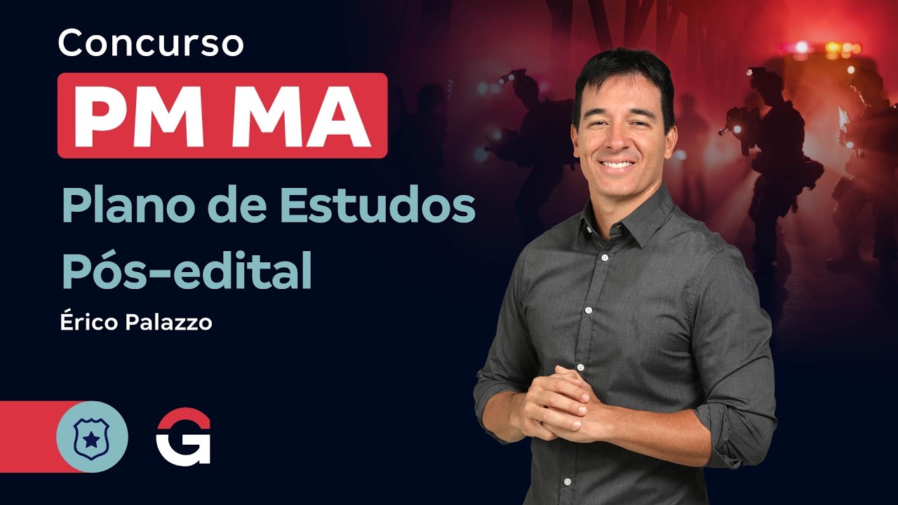 Concurso PM MA | Plano de Estudos Pós-Edital com Érico Palazzo