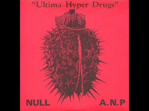 A.N.P / ABSOLUT NULL PUNKT (KK NULL) side of 'Ultima Hyper Drugs' LP 1986