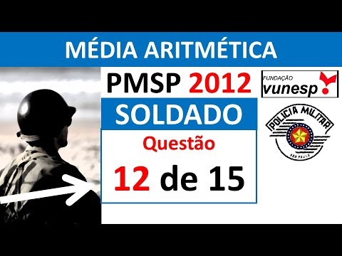 Prova Soldado 2º Classe PMSP Média Aritmética Vunesp 2012 Questão 32 vídeo 12 de 15