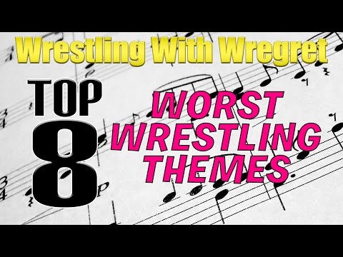 Top 8 Worst Wrestling Themes | Wrestling With Wregret