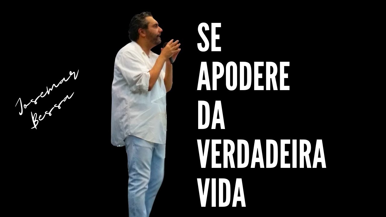 Se Apodere da verdadeira Vida | Josemar Bessa  ( 09/04/2023 - Noite de Domingo )