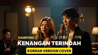 Download lagu Kenangan Terindah - Samsons | Korean Version OST | Cover by Jinwoo & Hana mp3