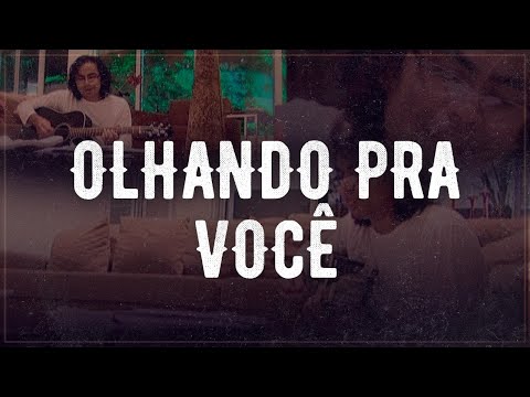 Olhando Pra Você video