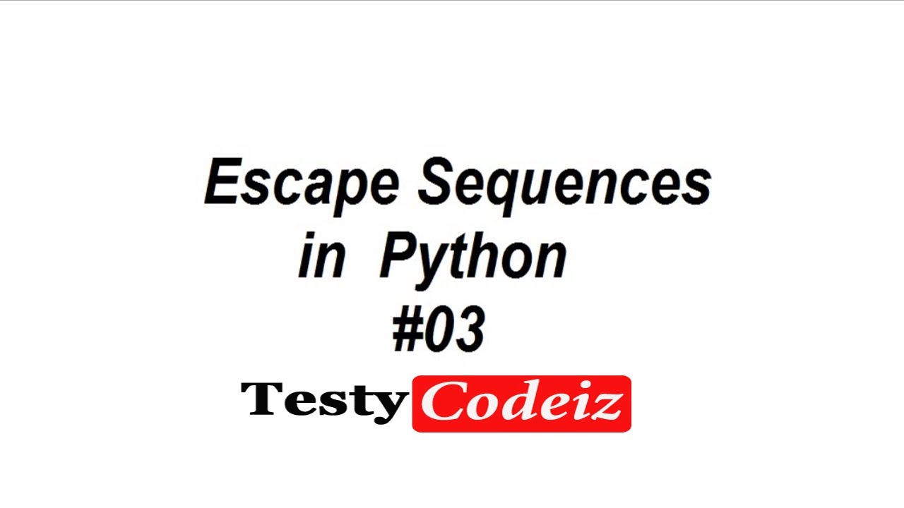 Python tutorial for Everyone in Hindi, Escape Sequences, escape characters, Python with Testy Codeiz