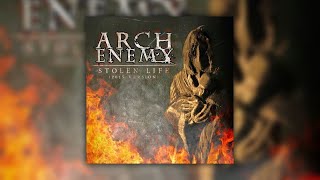 Arch Enemy - Stolen Life (Lyrics) 2015 Version
