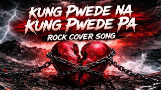 KUNG PWEDE NA KUNG PWEDE PA by Winset Jacot (ROCK COVER)