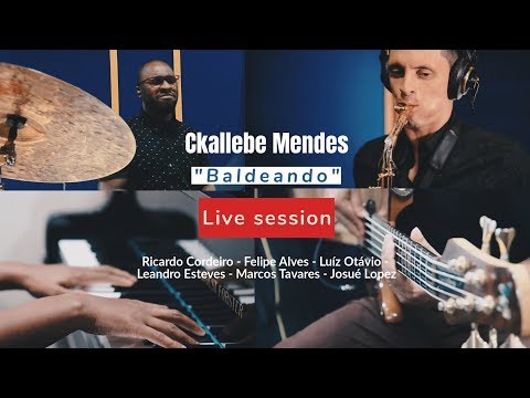 Ckallebe Mendes - Baldeando (Sem saber - LIVE SESSION)