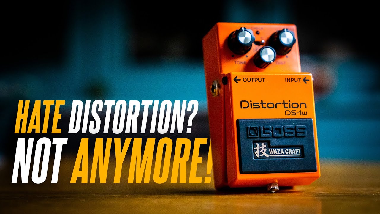 HATE Distortion? Hate NO LONGER! The Boss DS-1w Waza Craft Distortion! - YouTube