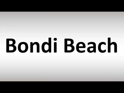 How to Pronounce Bondi Beach