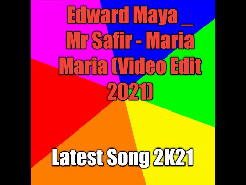Edward Maya _ Mr Safir - Maria Maria (Video Edit 2021)...