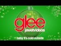 Glee Cast - Baby It's Cold Outside (karaoke ...