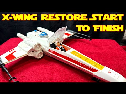 Restoring a 1978 Star Wars X-wing From Start to Finish