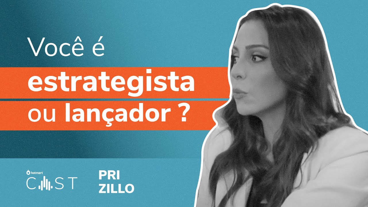 O perfil do Estrategista é diferente do Lançador. Entenda! | Pri Zillo | Corte Hotmart Cast