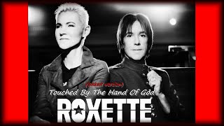 roxette - Touched By The Hand Of God (leaked version)