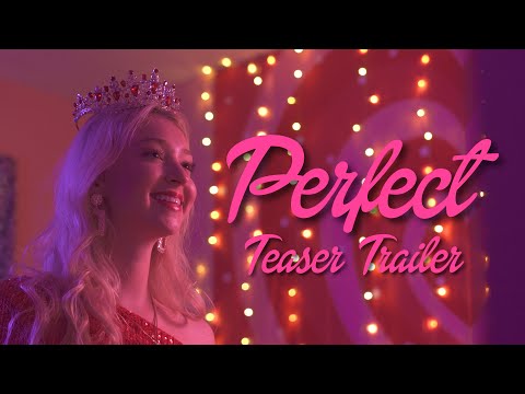 “Perfect” Teaser Trailer