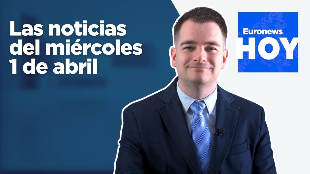 EURONEWS HOY | Las noticias del 1 de abril: Trump prevé el fin de la guerra en 2 o 3 semanas