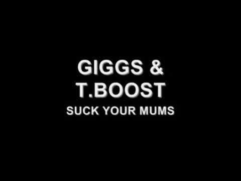 GIGGS x TINY BOOST - SUCK YOUR MUMS