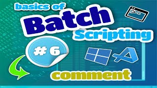 Basics of Batch Scripting - 06 - Comment