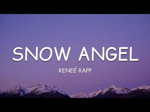 Reneé Rapp - Snow Angel (Lyrics)🎵