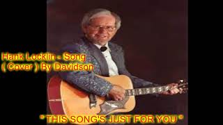 HANK LOCKLIN - SONG - THIS SONG&#39;S JUST FOR YOU  (COVER ) BY  DAVIDSON